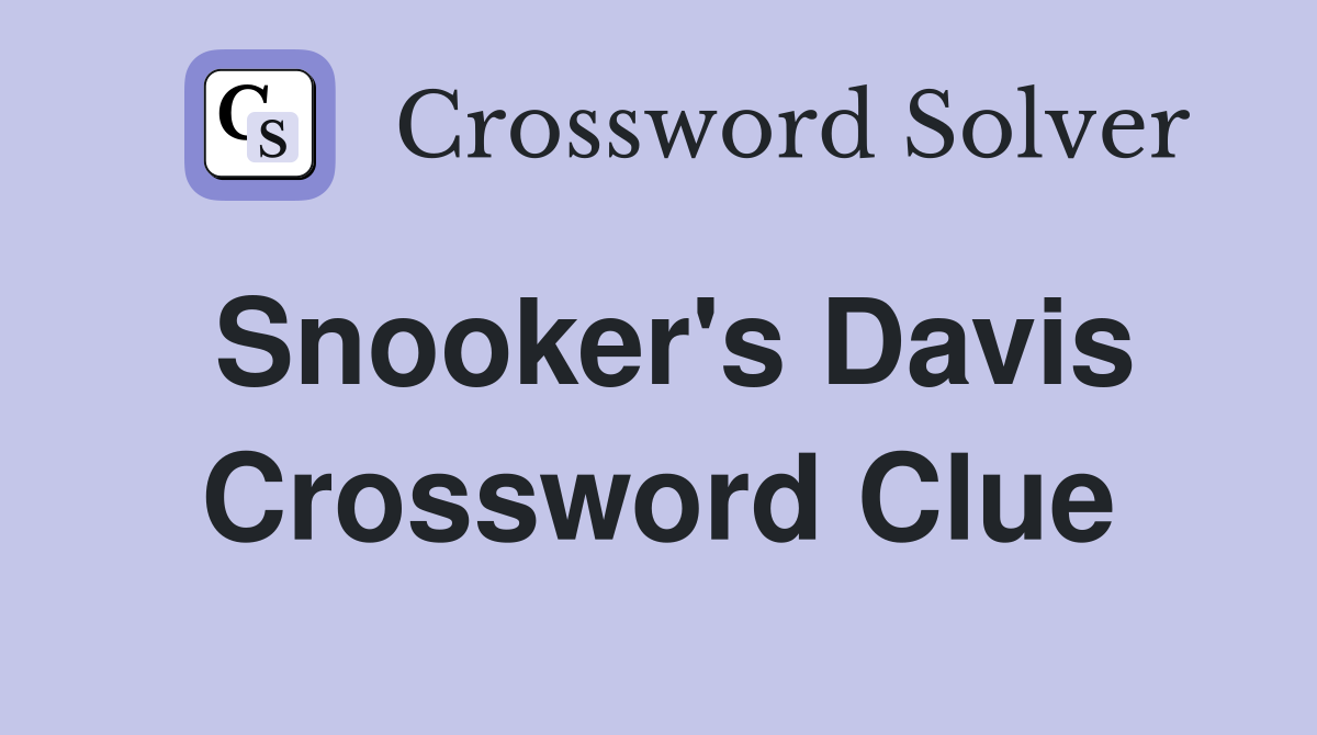 Snooker's Davis Crossword Clue