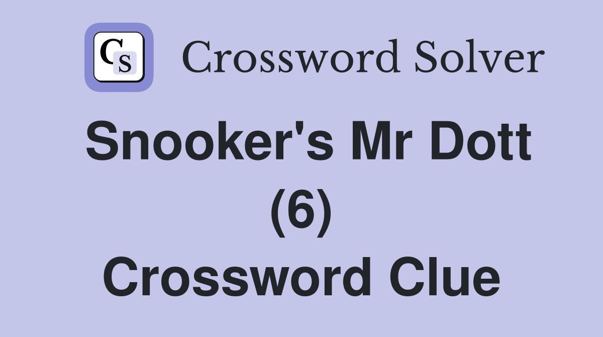 Snooker's Mr Dott (6) Crossword Clue