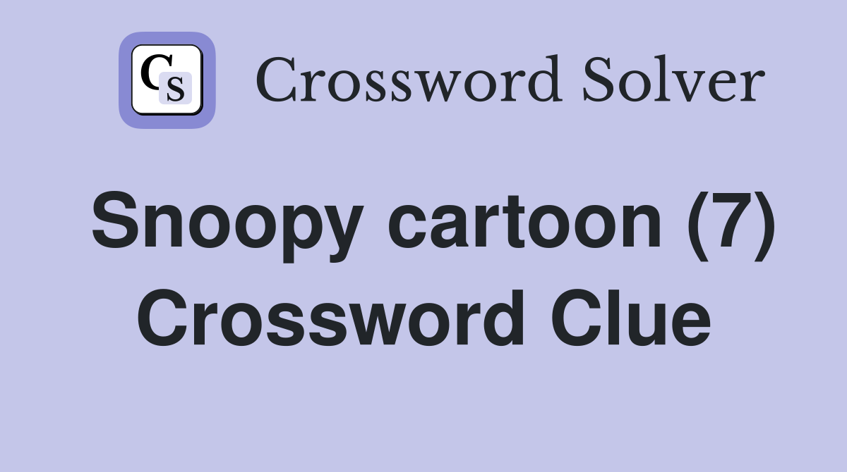 Snoopy cartoon (7) Crossword Clue