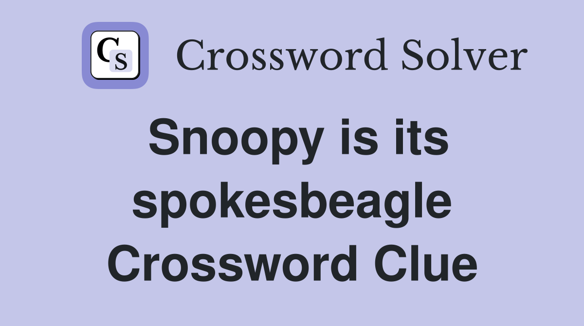 Snoopy is its spokesbeagle Crossword Clue