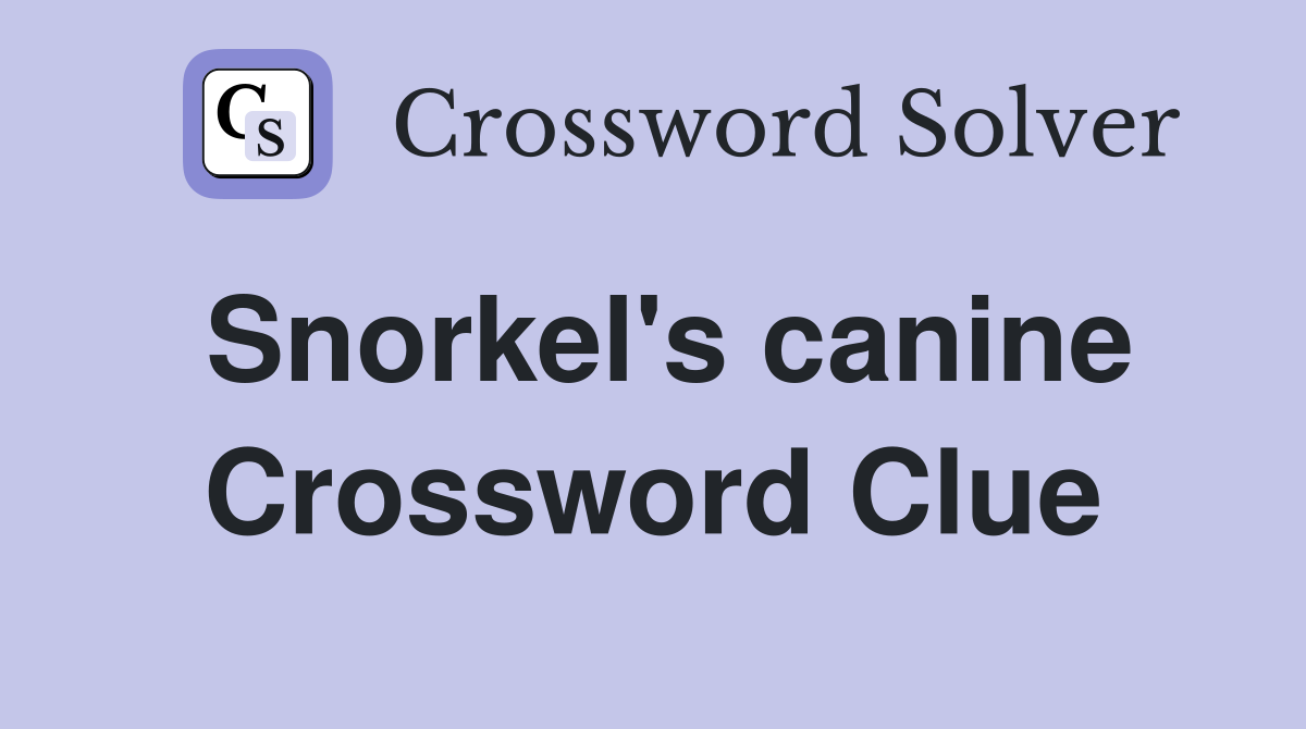 Snorkel's canine Crossword Clue