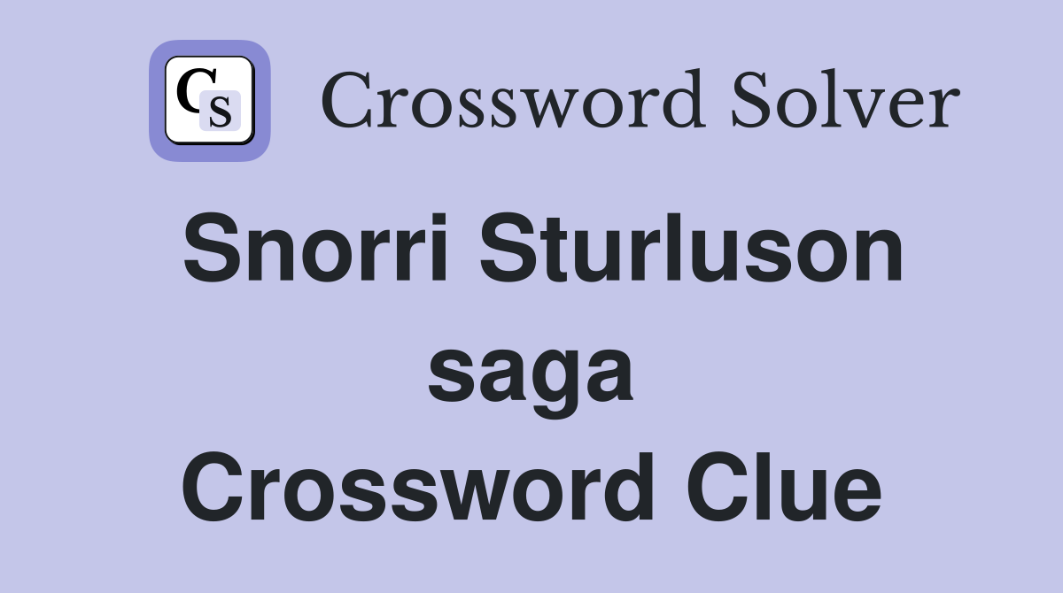 Snorri Sturluson saga Crossword Clue