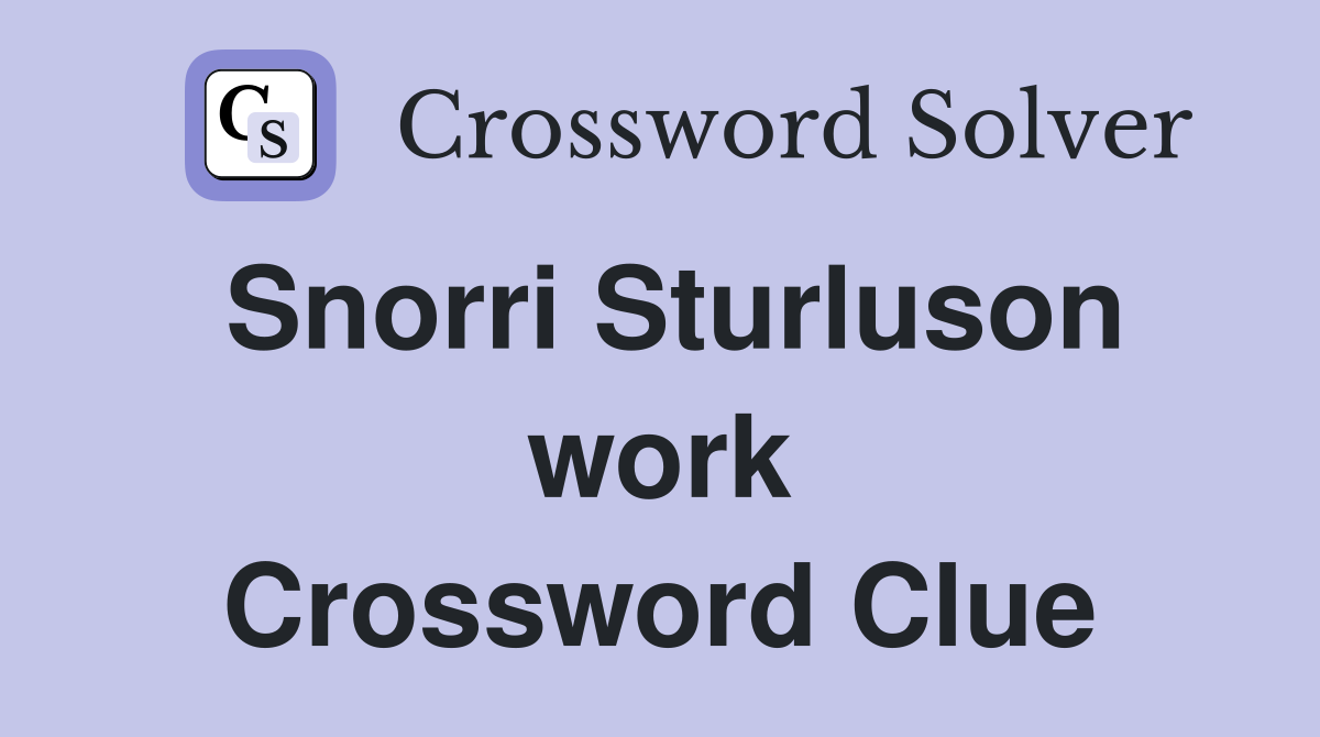 Snorri Sturluson work Crossword Clue