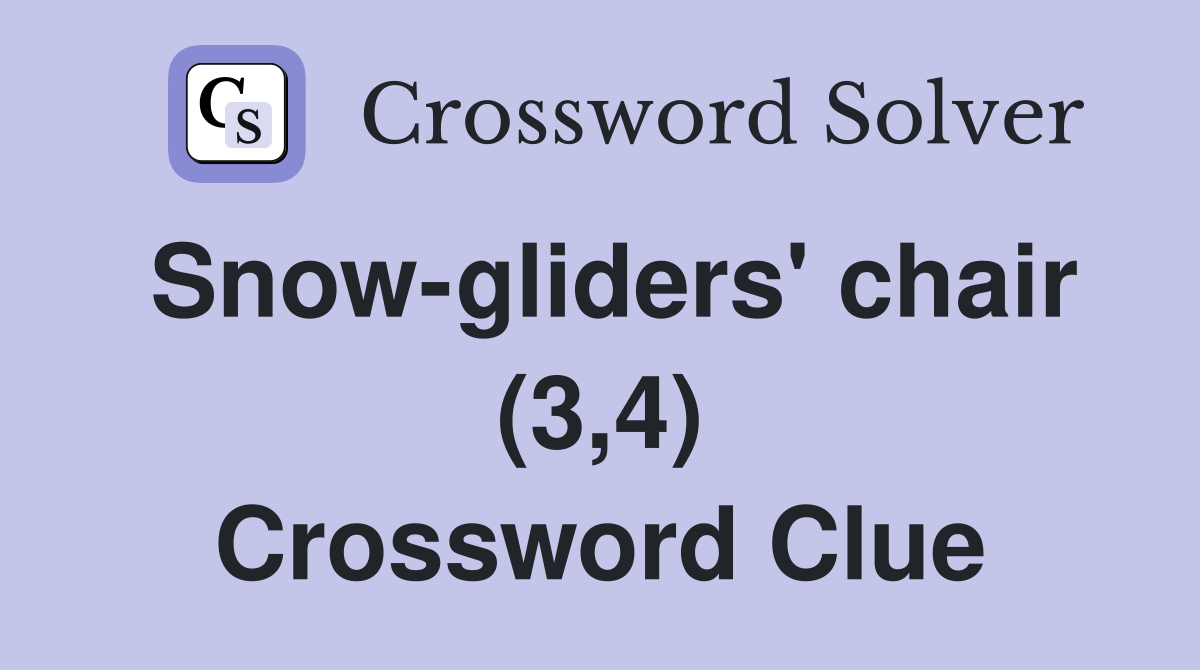 Snow-gliders' chair (3,4) Crossword Clue