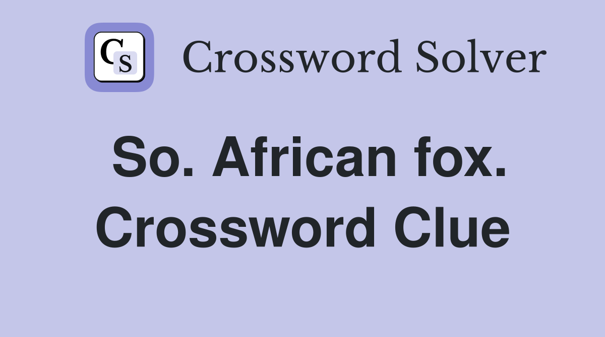 So. African fox. Crossword Clue