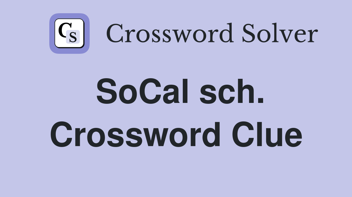 SoCal sch. Crossword Clue
