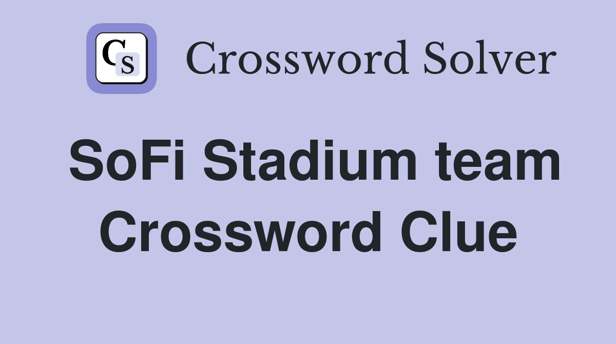 SoFi Stadium team Crossword Clue