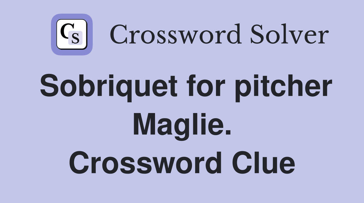 Sobriquet for pitcher Maglie. Crossword Clue
