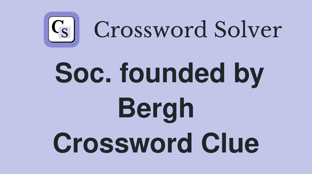 Soc. founded by Bergh Crossword Clue