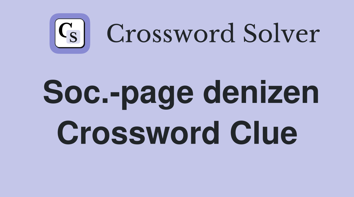 Soc.-page denizen Crossword Clue