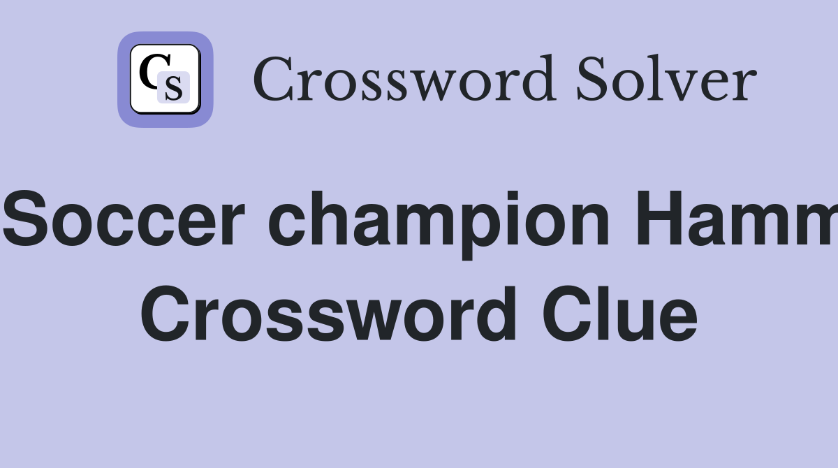 Soccer champion Hamm Crossword Clue