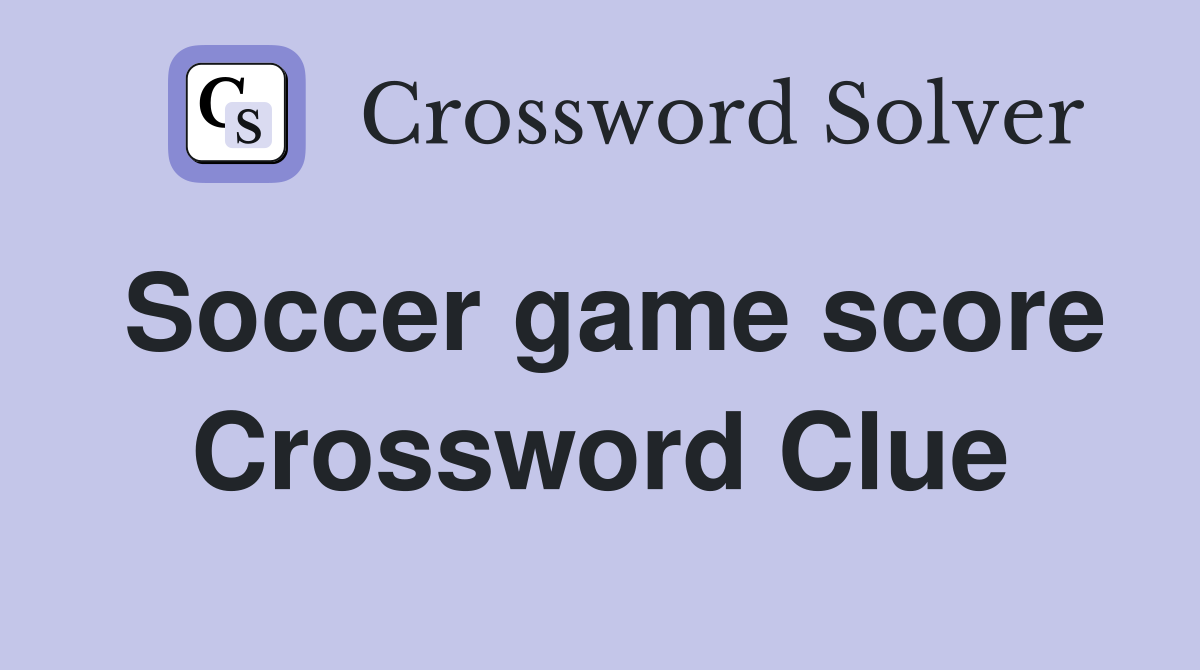 Soccer game score Crossword Clue