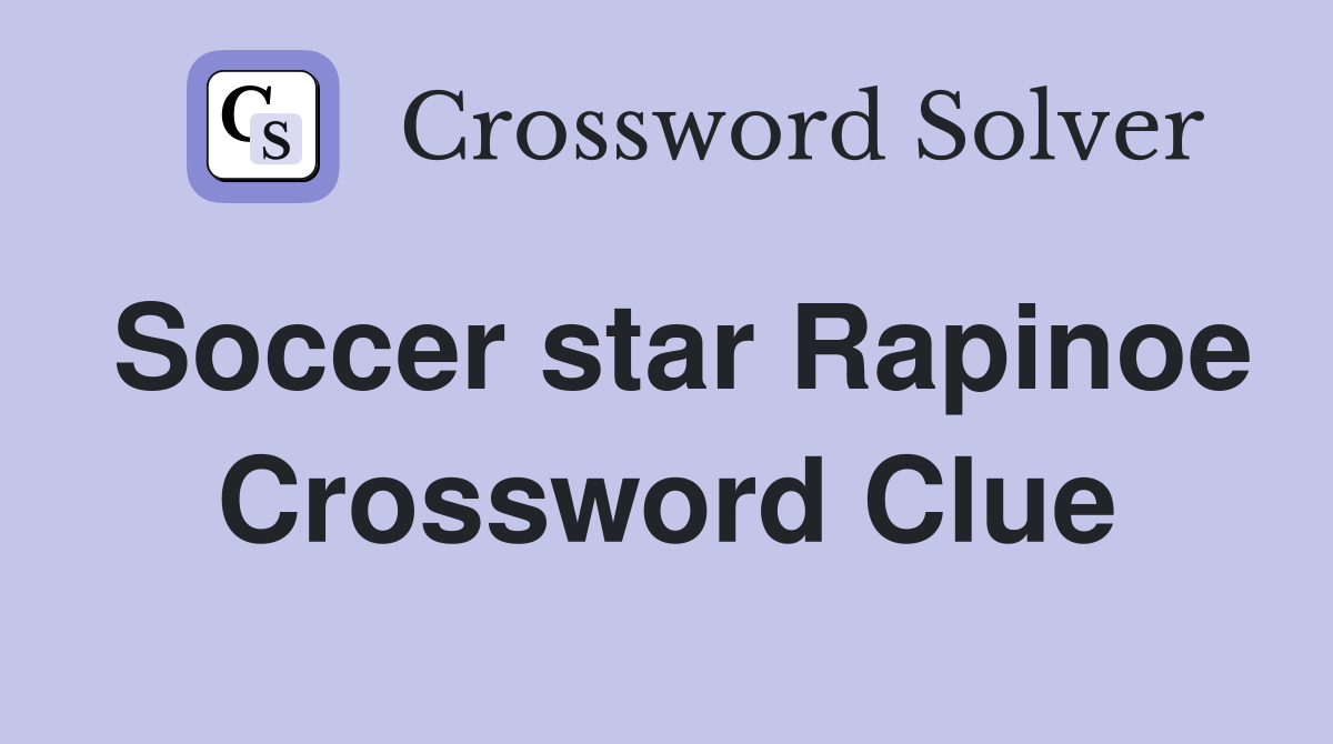 Soccer star Rapinoe Crossword Clue