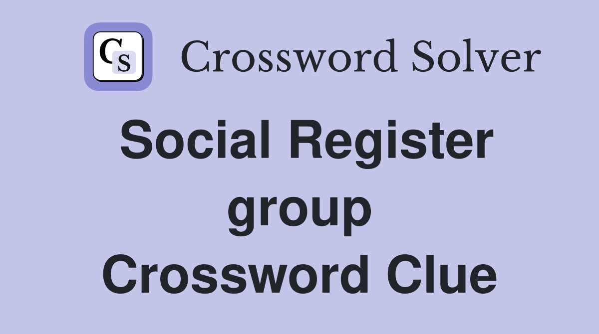 Social Register group Crossword Clue