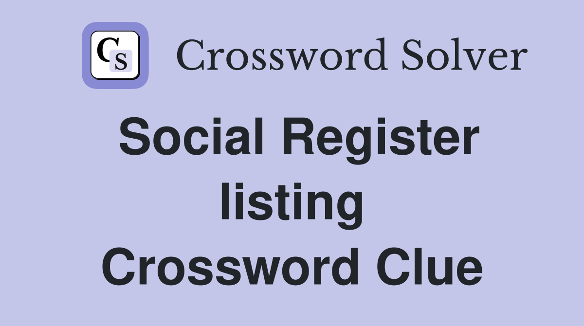 Social Register listing Crossword Clue