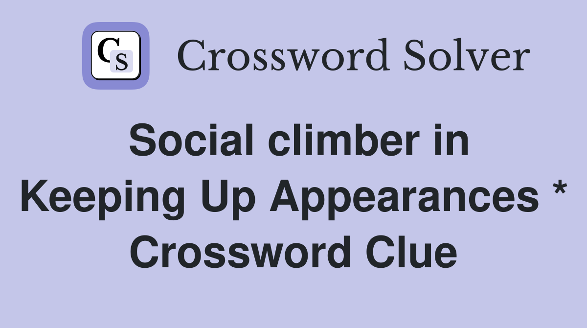 Social climber in Keeping Up Appearances * Crossword Clue
