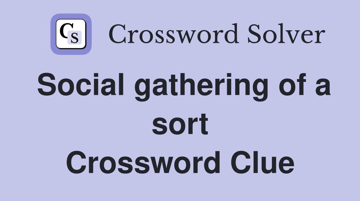 Social gathering of a sort Crossword Clue