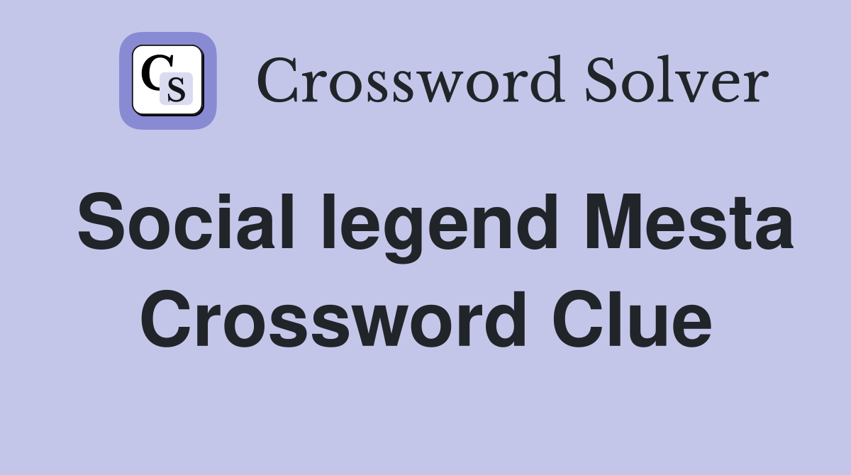 Social legend Mesta Crossword Clue