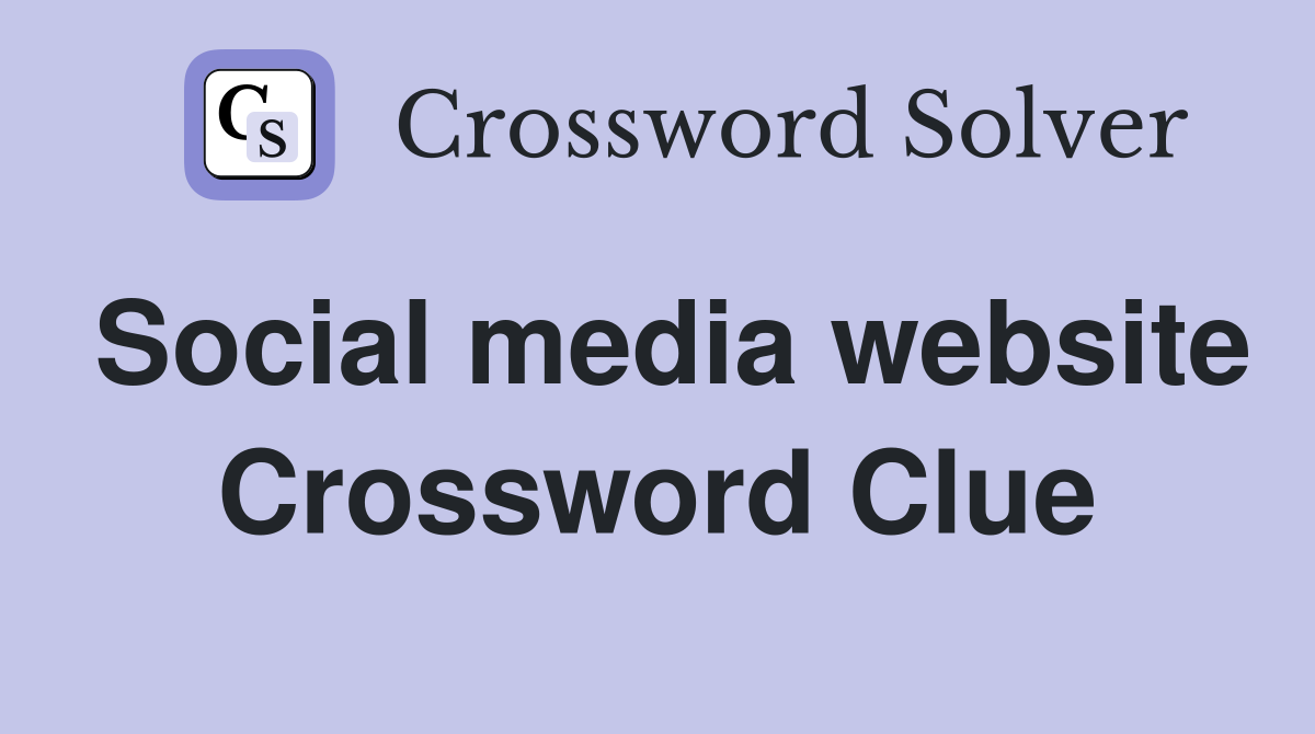 Social media website Crossword Clue