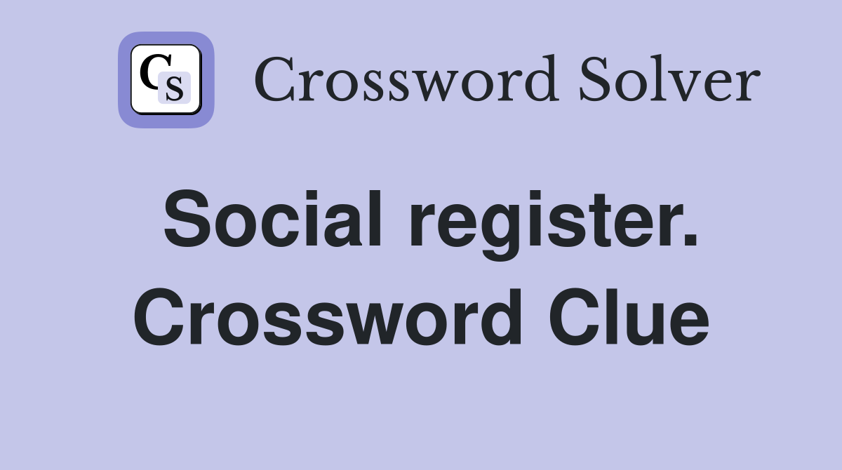 Social register. Crossword Clue