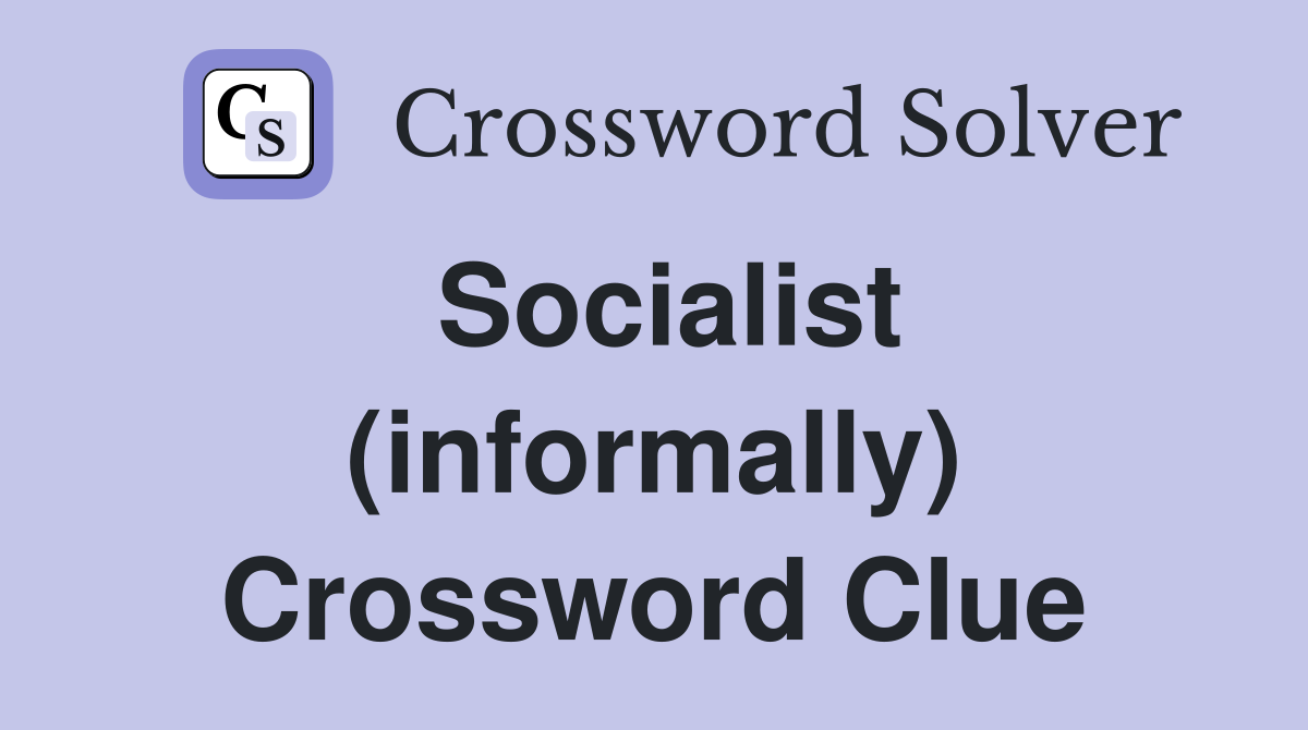 Socialist (informally) Crossword Clue