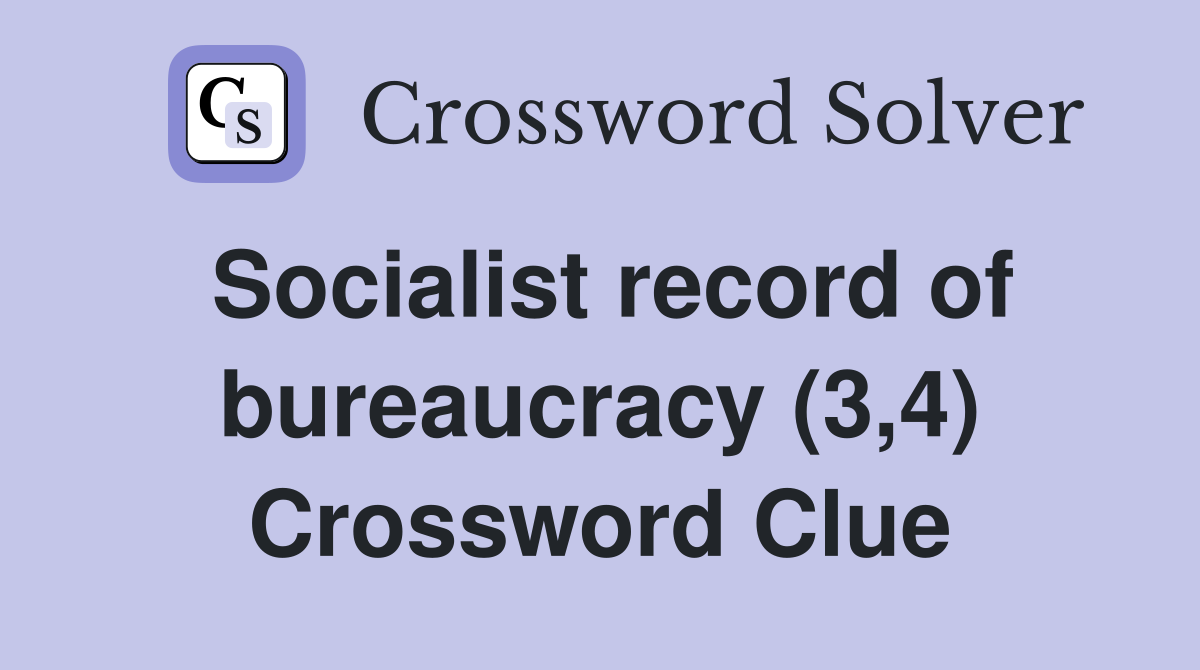Socialist record of bureaucracy (3,4) Crossword Clue