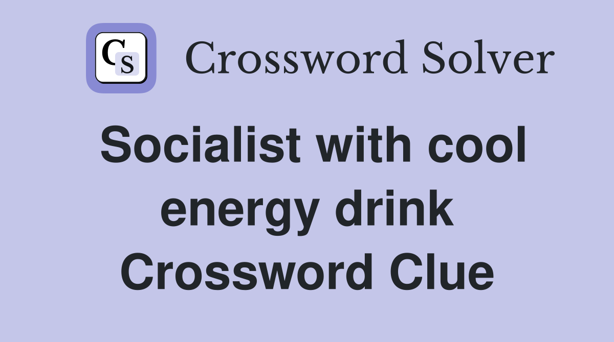 Socialist with cool energy drink Crossword Clue