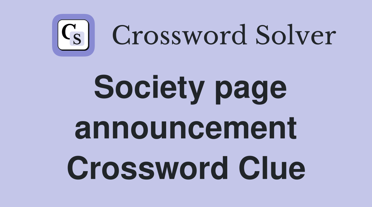 Society page announcement Crossword Clue