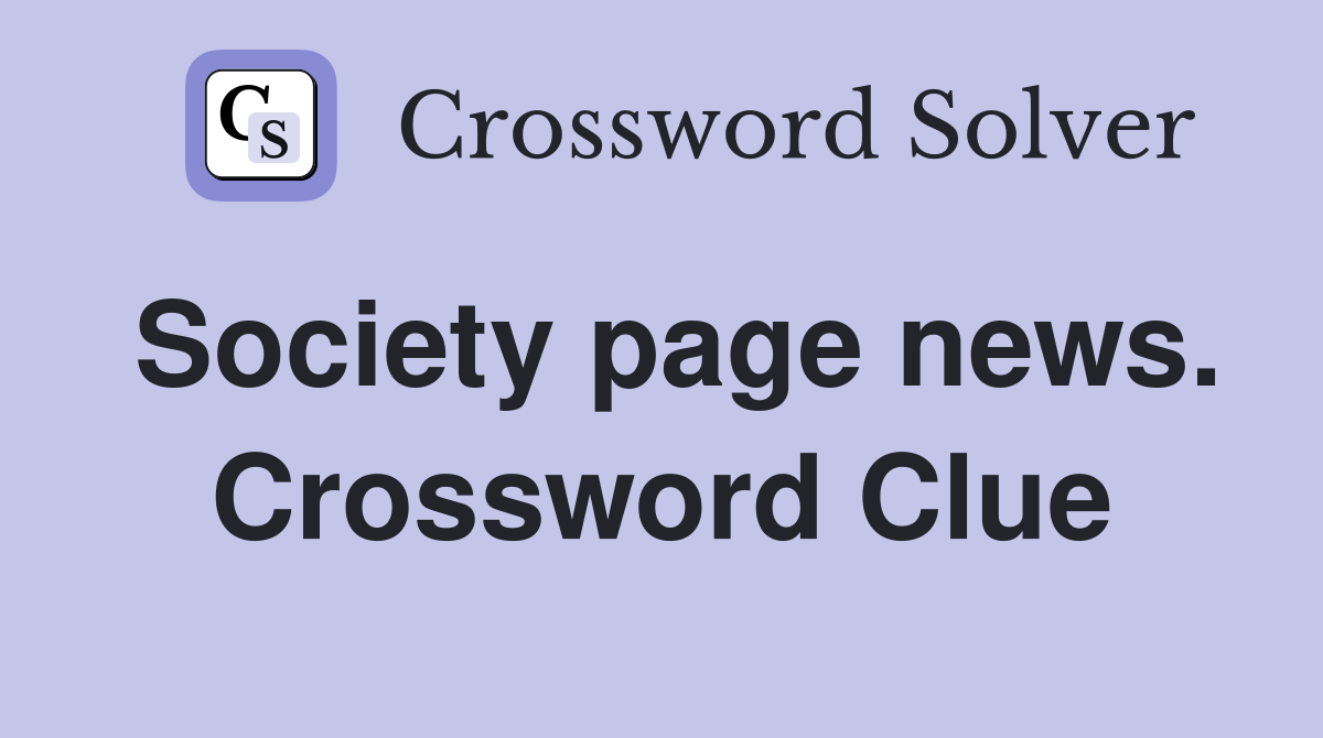 Society page news. Crossword Clue