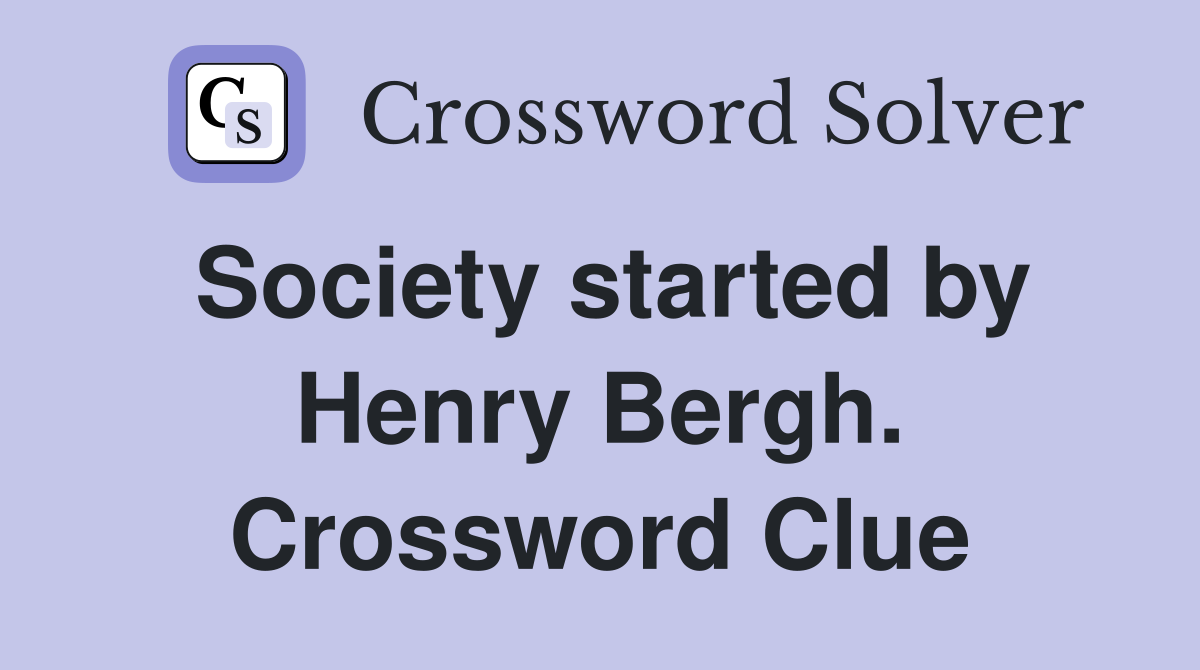 Society started by Henry Bergh. Crossword Clue