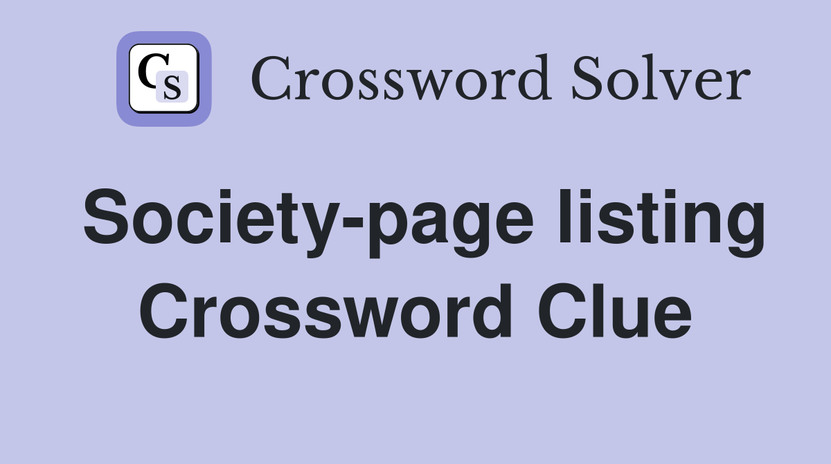 Society-page listing Crossword Clue