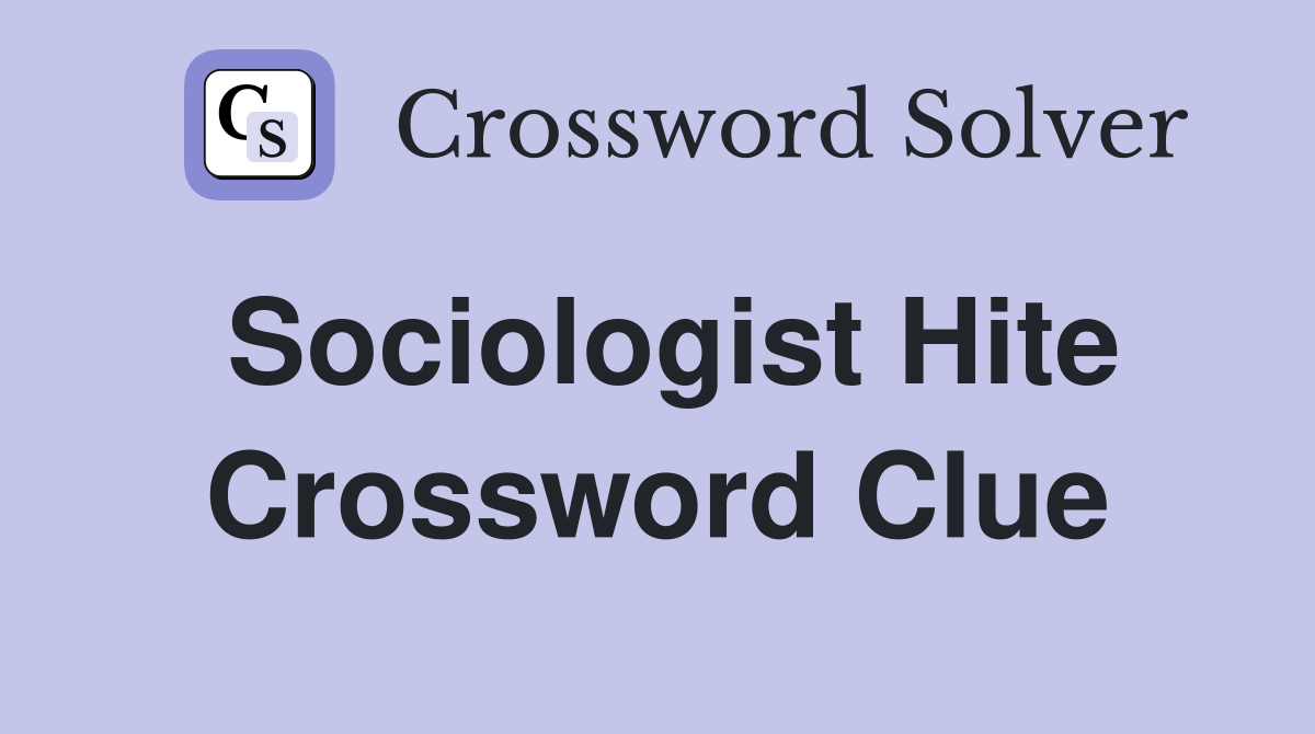 Sociologist Hite Crossword Clue