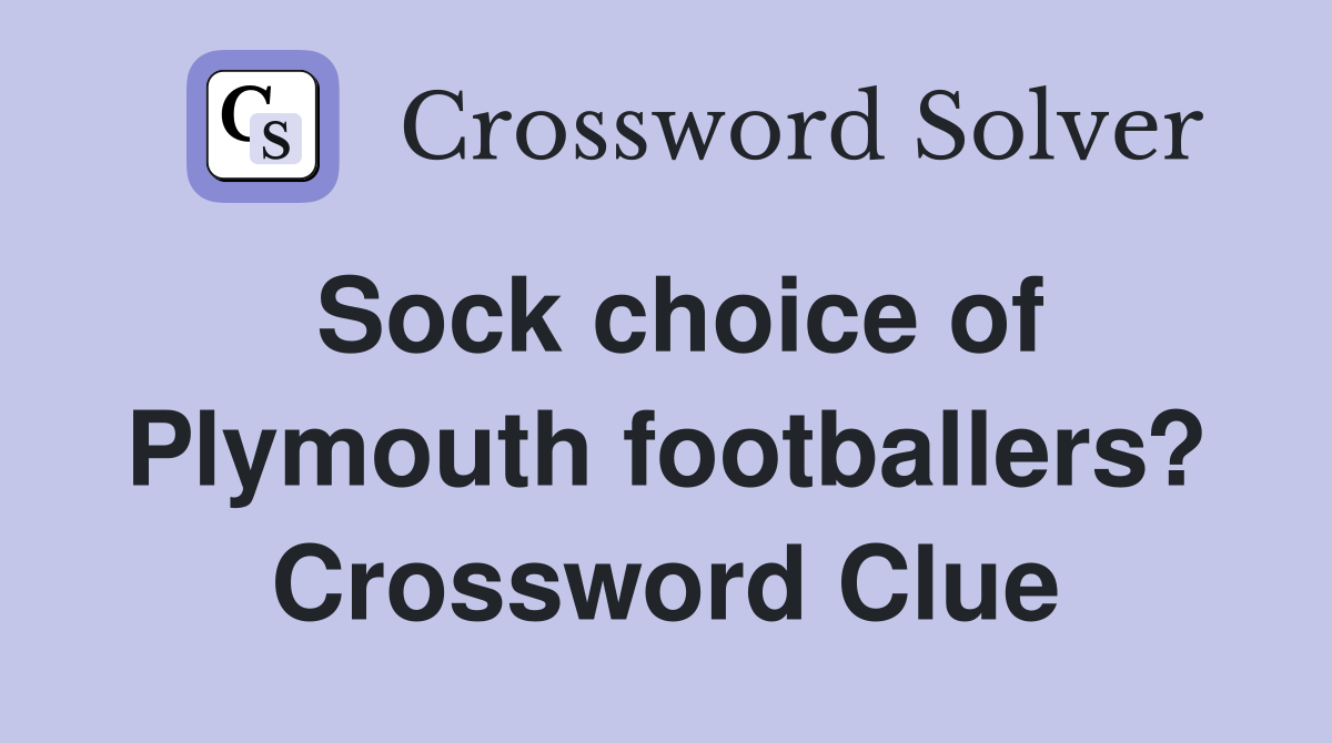 Sock choice of Plymouth footballers? Crossword Clue