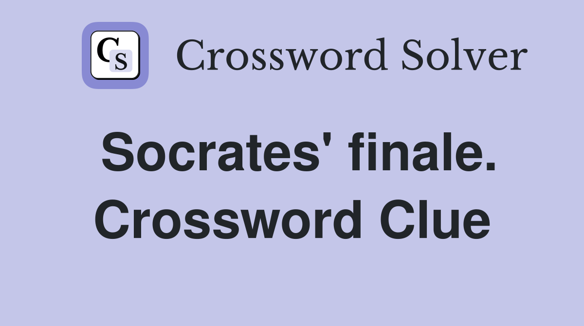 Socrates' finale. Crossword Clue