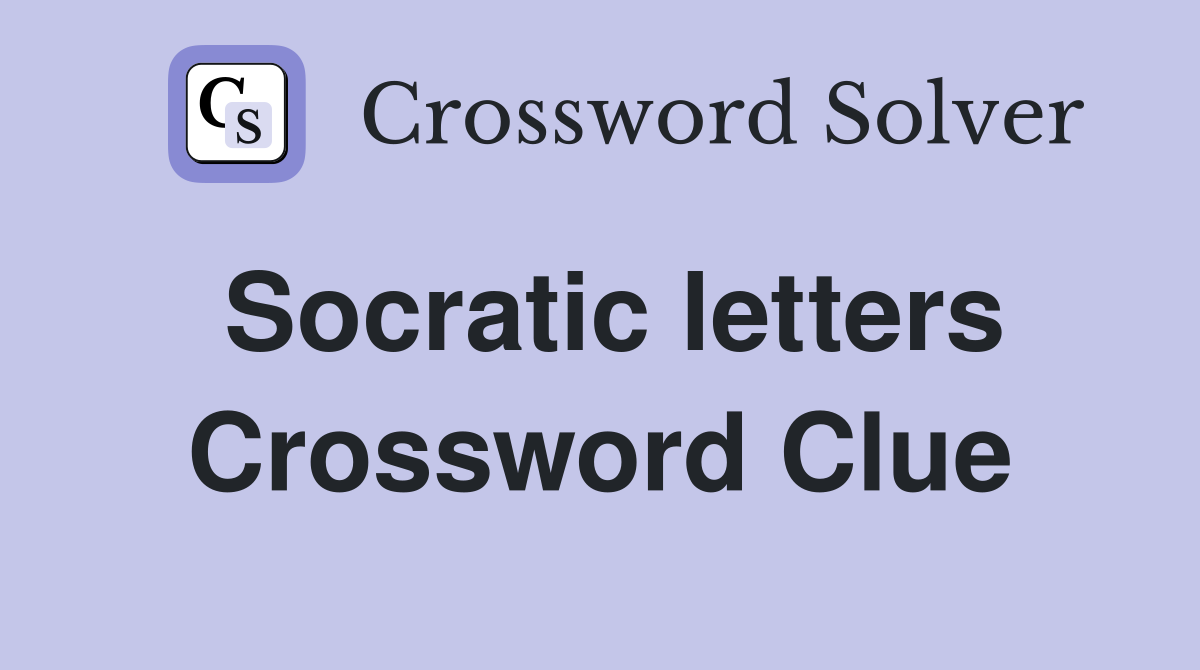 Socratic letters Crossword Clue