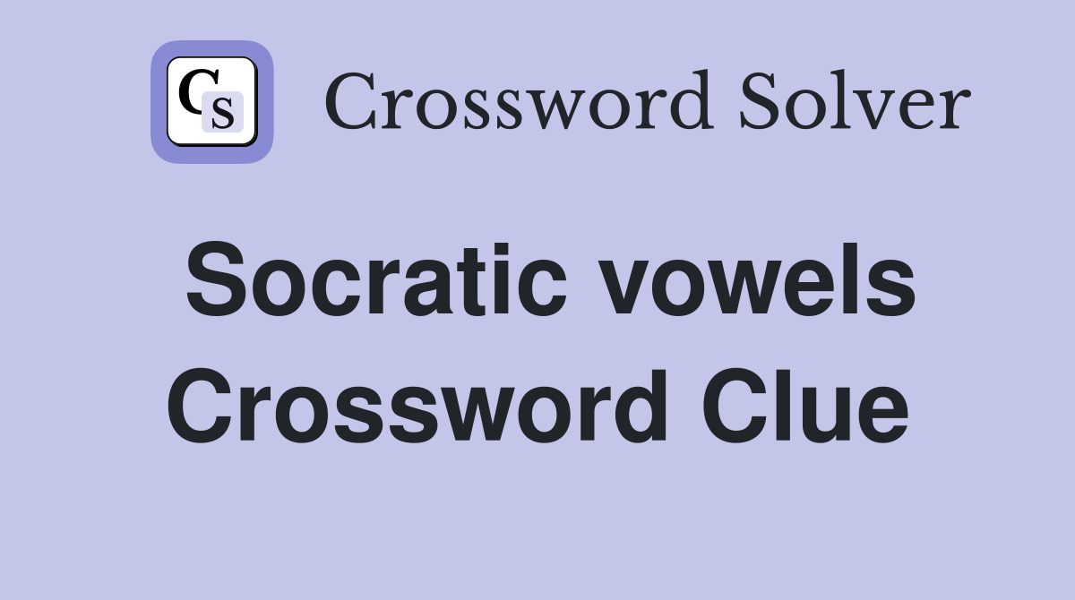 Socratic vowels Crossword Clue