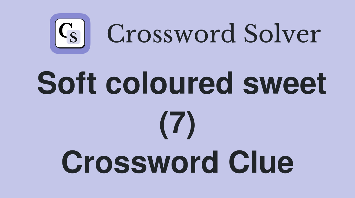 Soft coloured sweet (7) Crossword Clue