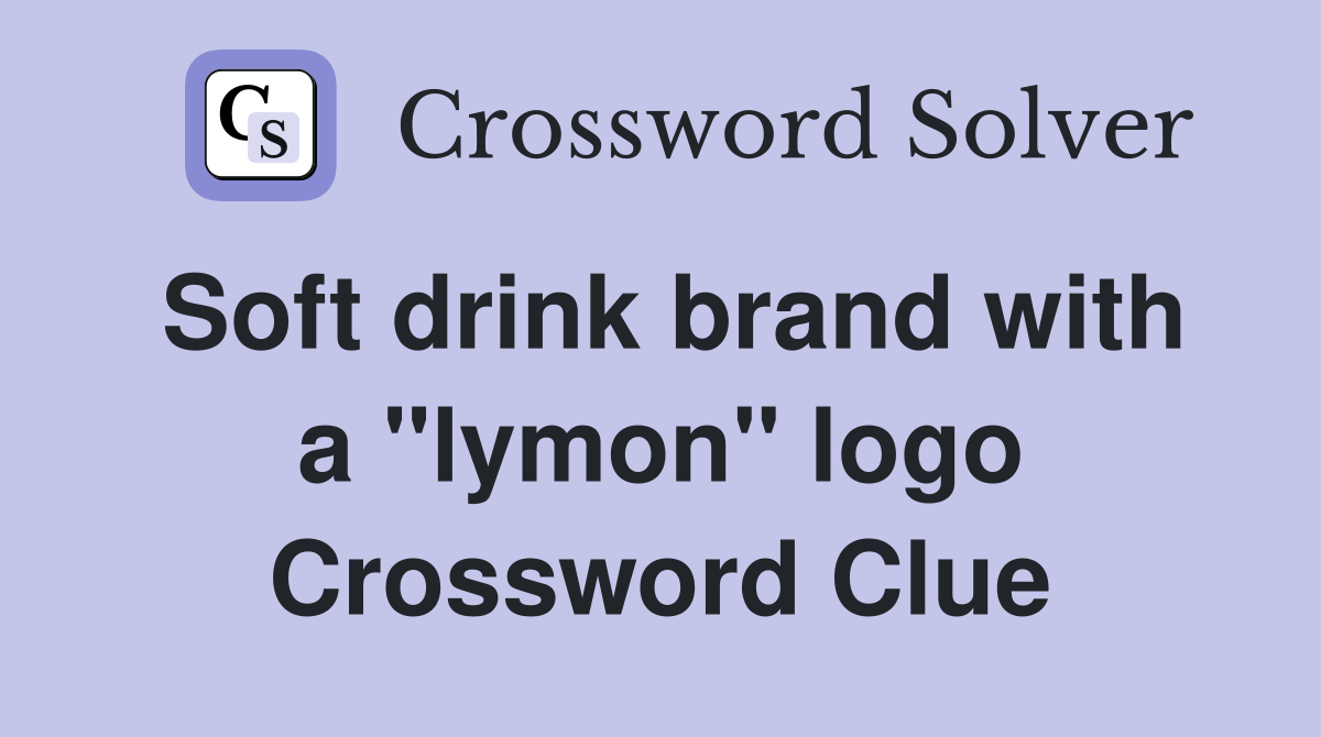 Soft drink brand with a "lymon" logo Crossword Clue