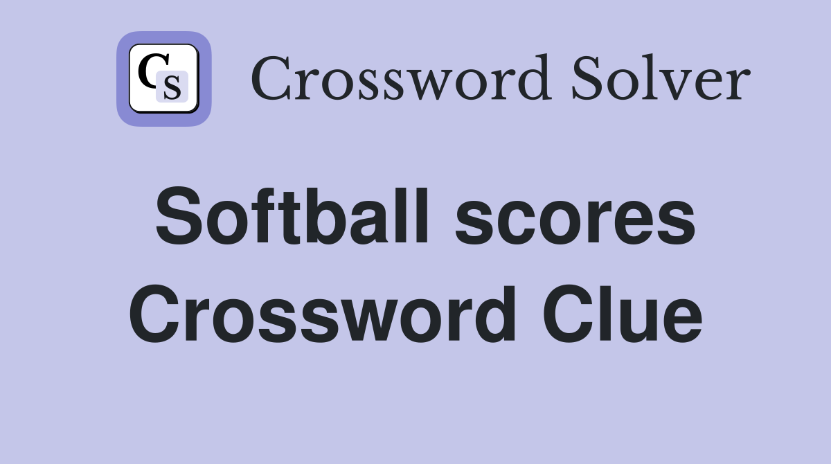 Softball scores Crossword Clue