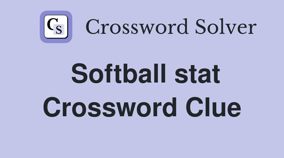 Softball stat Crossword Clue