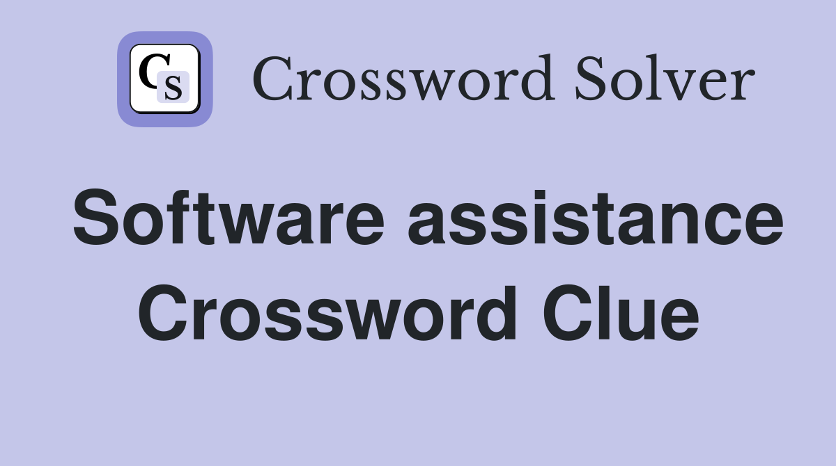 Software assistance Crossword Clue