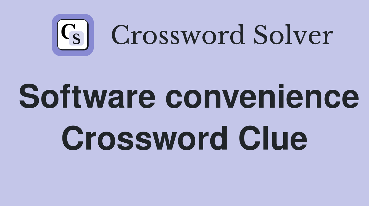 Software convenience Crossword Clue