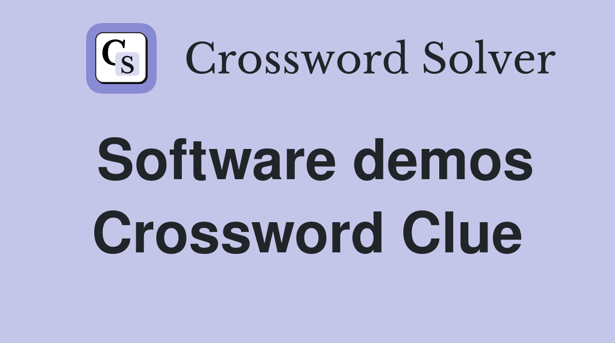Software demos Crossword Clue