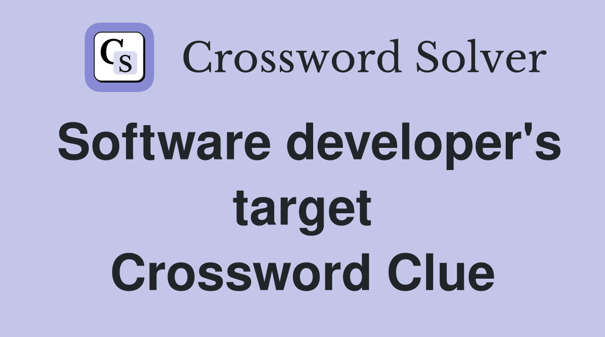 Software developer's target Crossword Clue