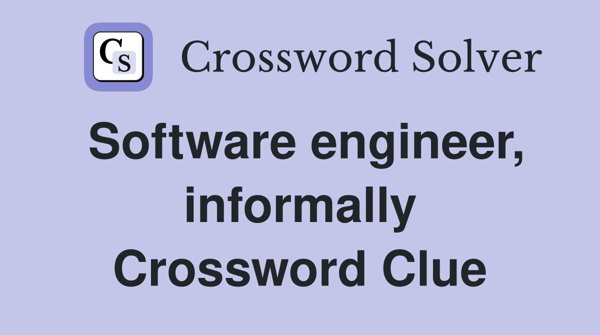 Software engineer, informally Crossword Clue