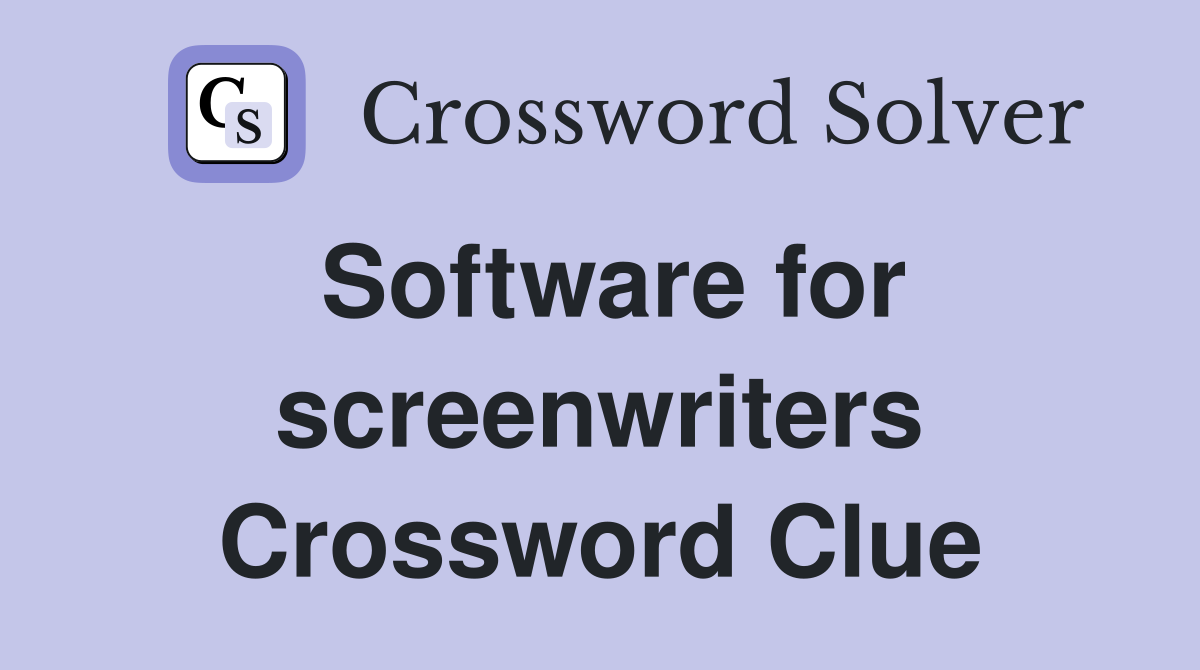 Software for screenwriters Crossword Clue