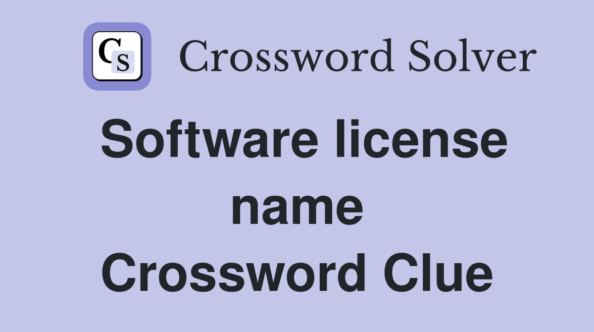 Software license name Crossword Clue