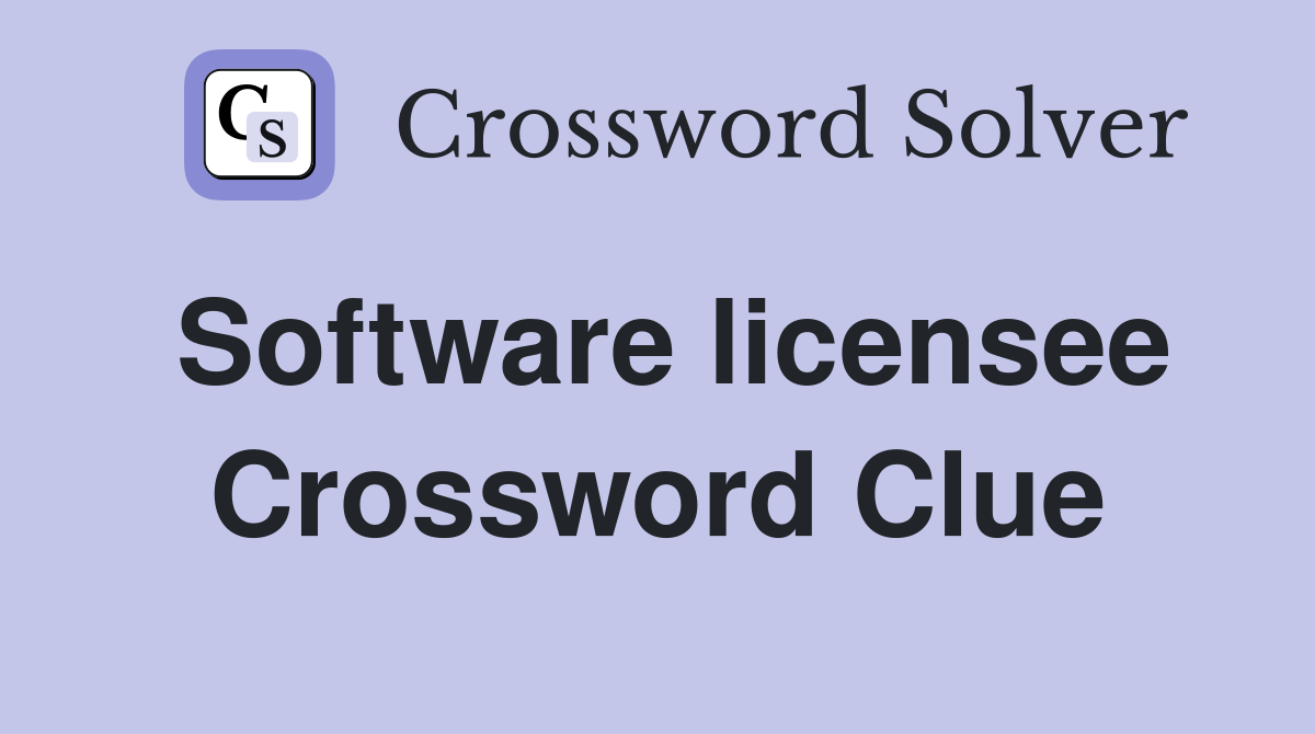 Software licensee Crossword Clue