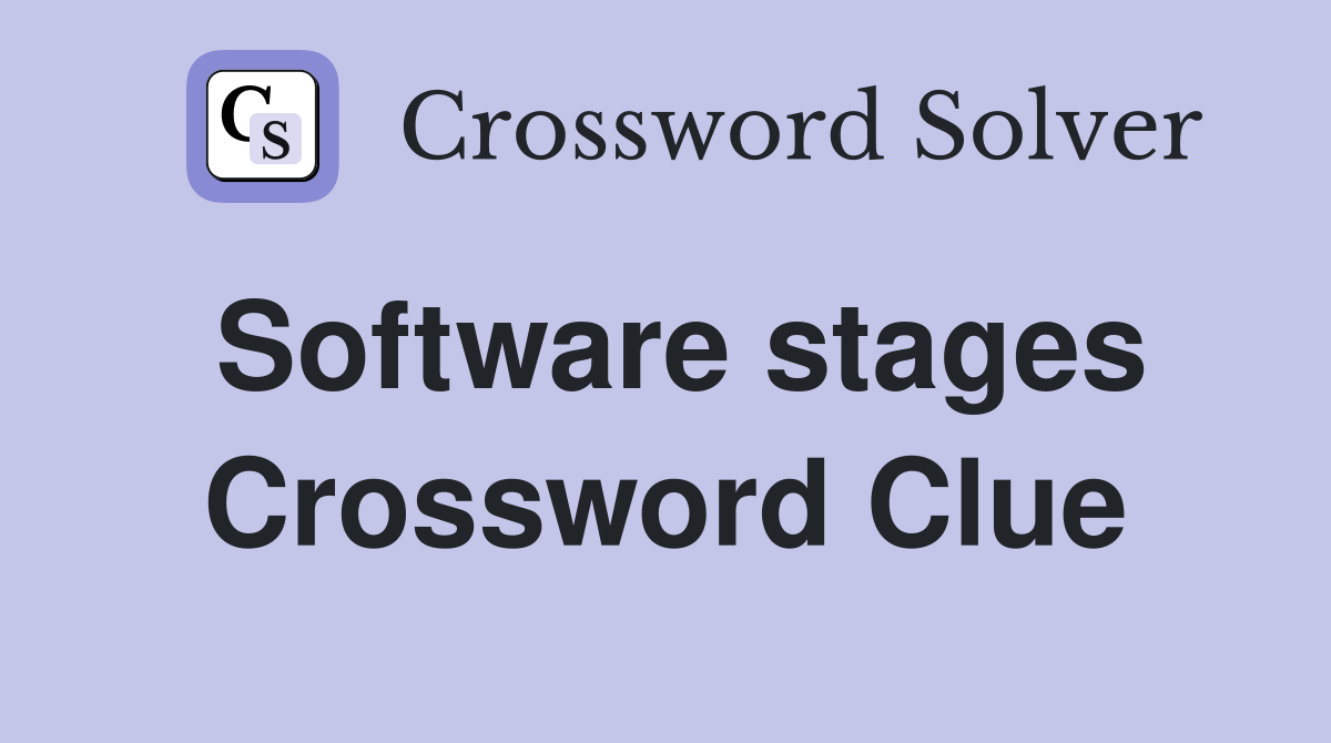 Software stages Crossword Clue