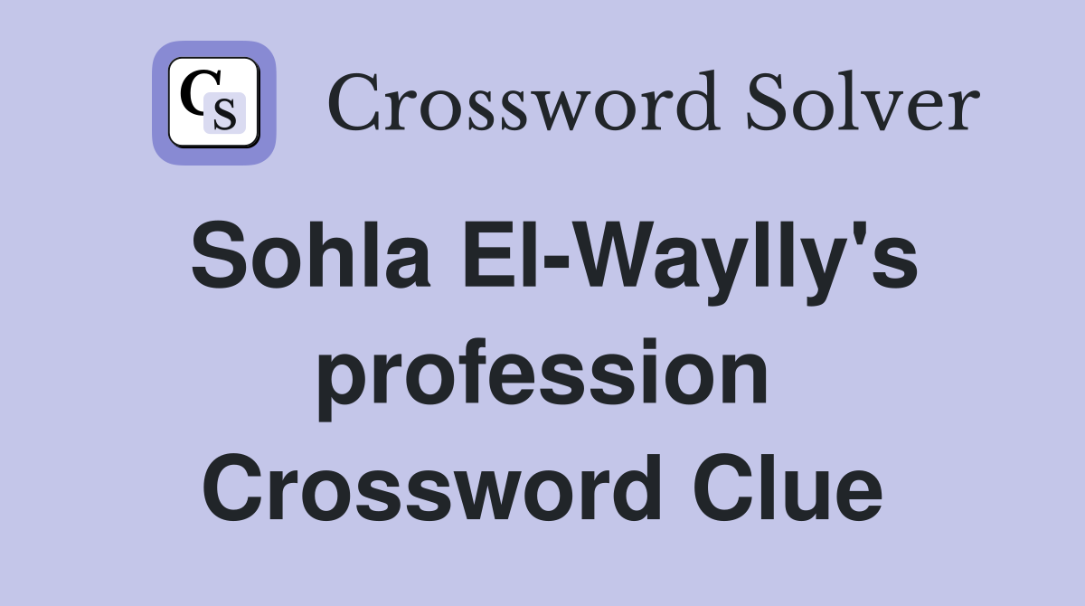 Sohla El-Waylly's profession Crossword Clue
